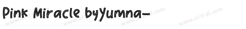 Pink Miracle byYumna字体转换